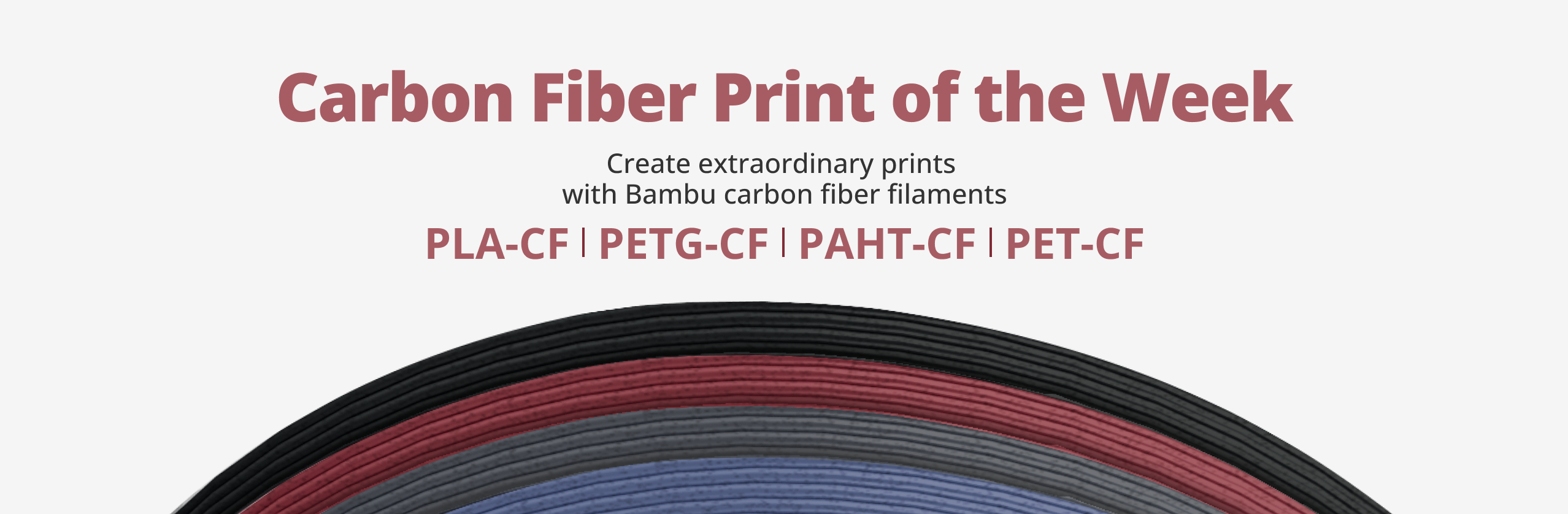 Create extraordinary prints with Bambu carbon fiber filaments