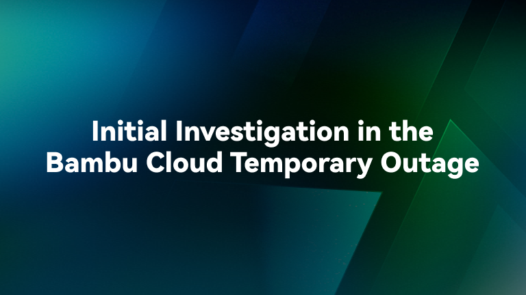 Initial Investigation in the Bambu Cloud Temporary Outage
